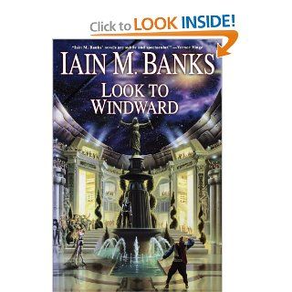 Look to Windward (Culture): Iain M. Banks: 9781451621686: Books