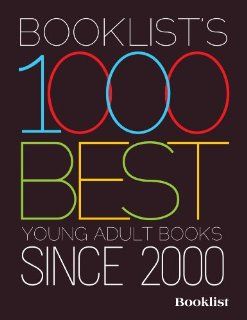 Booklist's 1000 Best Young Adult Books since 2000: Booklist, Gillian Engberg, Ian Chipman, Michael Cart: 9780838911501: Books