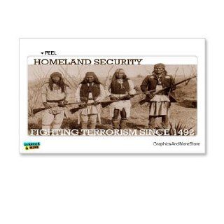 Homeland Security   Fighting Terrorism since 1492   Native Americans   Indians   Window Bumper Locker Sticker: Automotive