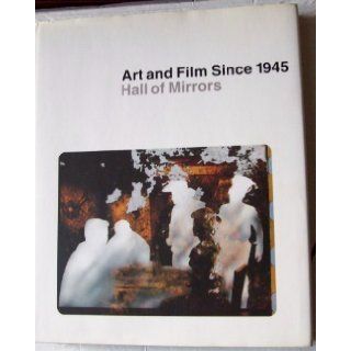 Art and Film since 1945: Hall of Mirrors (World of Art): Kerry Brougher, Russell Ferguson, Jonathan Crary: 9781885254214: Books