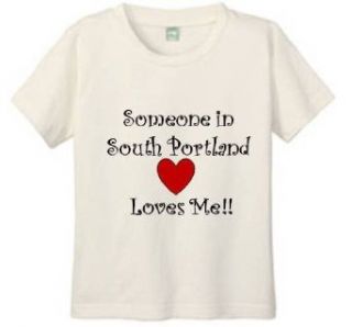 SOMEONE IN SOUTH PORTLAND LOVES ME   BigBoyMusic Youth Designs   White T shirt: Novelty T Shirts: Clothing