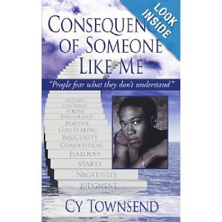 Consequences of Someone Like Me: Cy Townsend: 9781425987503: Books