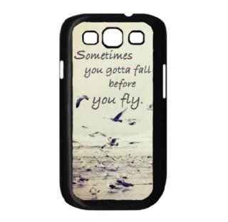 Sannysis 1PC "Sometimes you gotta fall before you fly" Quote Back Case For Samsung Galaxy S3 III i9300: Cell Phones & Accessories