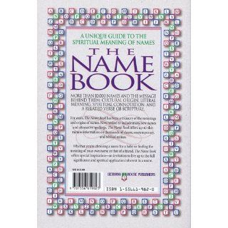 The Name Book: Over 10, 000 Names, Their Meanings, Origins, and Spiritual Significance: Dorothy Astoria: 9781556619823: Books