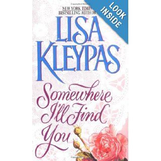 Somewhere I'll Find You: Lisa Kleypas: 9780380781430: Books