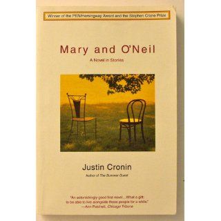 Mary and O'Neil: A Novel in Stories: Justin Cronin: 9780385333597: Books