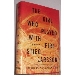 The Girl Who Played with Fire: Stieg Larsson, Reg Keeland: 9780307269980: Books