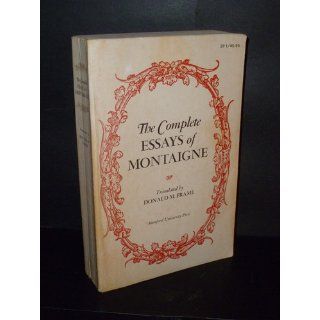 The Complete Essays of Montaigne: Michel de Montaigne, Donald M. Frame: 9780804704861: Books