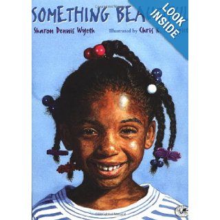 Something Beautiful: Sharon Dennis Wyeth: 9780440412106:  Kids' Books