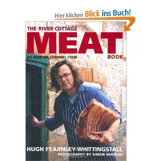River Cottage Meat Book: Hugh Fearnley Whittingstall: Fremdsprachige Bücher