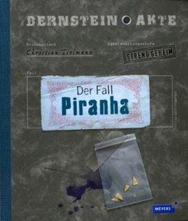 Bernstein Akte. Der Fall Piranha: Christian Tielmann: Bücher