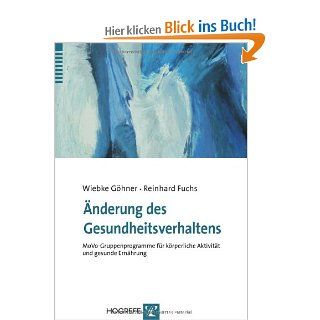 nderung des Gesundheitsverhaltens: MoVo Gruppenprogramme fr krperliche Aktivitt und gesunde Ernhrung: Wiebke Ghner, Reinhard Fuchs: Bücher