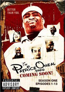 The Patrice Oneal Show   Coming Soon!  Season 1: Episodes 1 13: Patrice Oneal, Vondecarlo Brown, Harris Stanton, Wil Sylvince, Bryan Kennedy, Dante Nero, Gino Tomac, For Your Imagination: Movies & TV