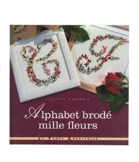 Alphabet brod mille fleurs: Isabelle Gagnebin, Sylvie Vernichon: Fremdsprachige Bücher