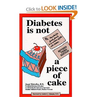 Diabetes is not a Piece of Cake: Revised Third Edition: Prescribed for Family, Friends and Coworkers of Folks with Diabetes: Janet Meirelles RN CDE CHES, Lee Wright: 9781884929779: Books