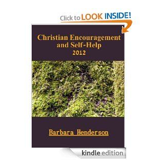 Christian Encouragement and Self Help 2012:  'Everyday Christianity' tobarbara.blogspot eBook: Barbara Henderson: Kindle Store