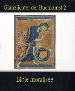 Bible moralisee: Codex Vindobonensis 2554 der sterreichischen Nationalbibliothek,: Reiner Haussherr, Hans Walter Stork: Bücher