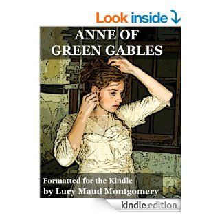 Anne of Green Gables (Formatted Specifically for Kindle) eBook: Lucy Maud  Montgomery, Superior Formatting Publishing: Kindle Store