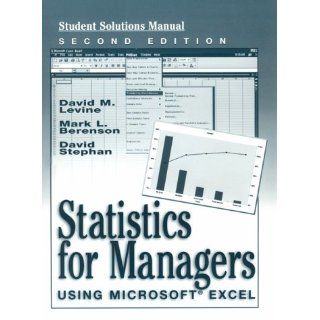 Statistics for Managers Using Microsoft Excel (Student Solutions Manual) (9780130203311): David M. Levine, Mark L. Berenson, David Stephen: Books