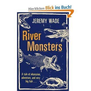 River Monsters: Jeremy Wade: Fremdsprachige Bücher