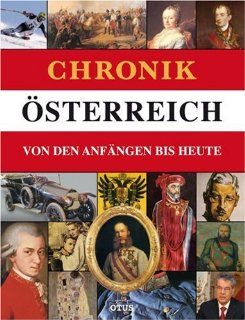 Chronik sterreich: Von den Anfngen bis Heute: Dr. Christian Zentner: Bücher