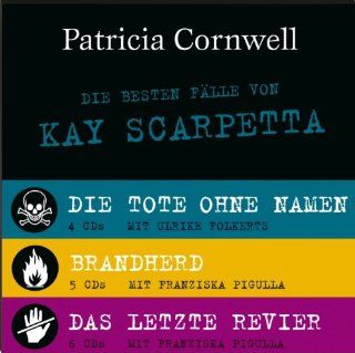 Die besten Flle von Kay Scarpetta: Patricia D. Cornwell, Ulrike Folkerts, Franziska Pigulla: Bücher