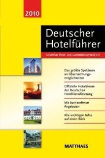 Deutscher Hotelfhrer 2010: DEHOGA Deutscher Hotel  und Gaststttenverband e.V.: Bücher