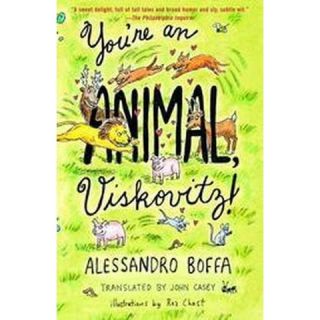 Youre an Animal, Viskovitz! (Reprint) (Paperback)