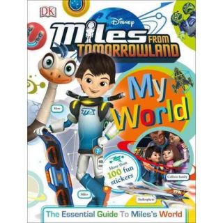 My World: Miles from Tomorrowland: The Essential Guide to Miles World