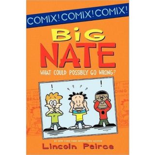 What Could Possibly Go Wrong? (Big Nate Series) by Lincoln Peirce