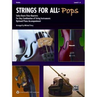 Strings for All: Pops: Solos Duets Trios Quartets For Any Combination of String Instruments; Optional Piano Accompaniment, Violin Level 1 3