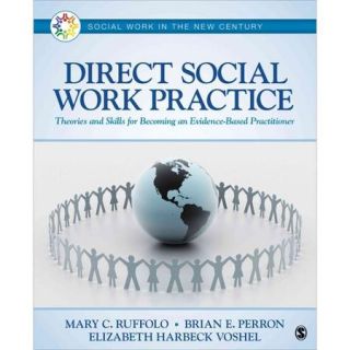 Direct Social Work Practice: Theories and Skills for Becoming an Evidence Based Practitioner