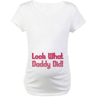 Cafepress Maternity Look what Daddy Did Graphic Tee