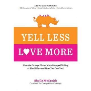 Yell Less, Love More (Paperback)