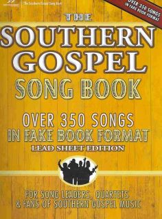 The Southern Gospel Song Book: Over 350 Songs in Fake Book Format