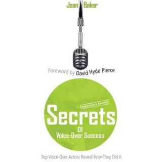 Secrets of Voice Over Success: Top Voice Over Actors Reveal How They Did It