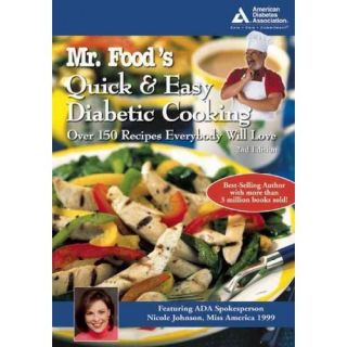 Mr. Food's Quick & Easy Diabetic Cooking: Over 150 Recipes Everybody Will Love