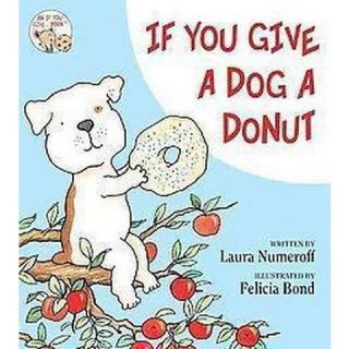 If You Give a Dog a Donut ( If You Give?) (Hardcover)