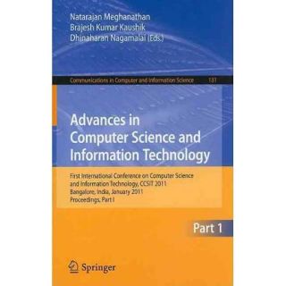 Advances in Computer Science and Information Technology: First International Conference on Computer Science and Information Technology, CCSIT 2011, Bangalore, India, January 2 4, 2011 Proceedings