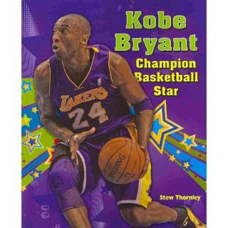 Kobe Bryant: Champion Basketball Star