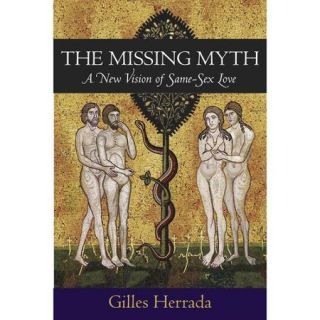 The Missing Myth: A New Vision of Same Sex Love