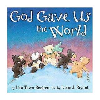 God Gave Us the World (Hardcover)