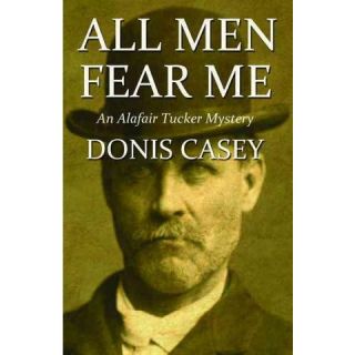 All Men Fear Me ( Alafair Tucker Mystery) (Paperback)