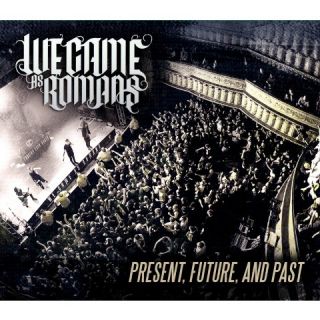 We Came as Romans: Present, Future, and Past