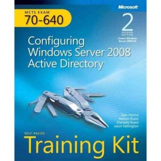 Self Paced Training Kit (Exam 70 640): Configuring Windows Server 2008 Active Directory
