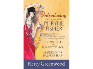 Introducing the Honorable Phryne Fisher Phryne Fisher