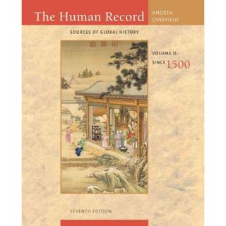 The Human Record: Sources of Global History: Since 1500