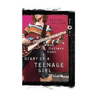What Matters Most ( Diary of a Teenage Girl) (Paperback)