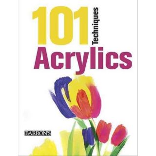 101 Techniques: Acrylics