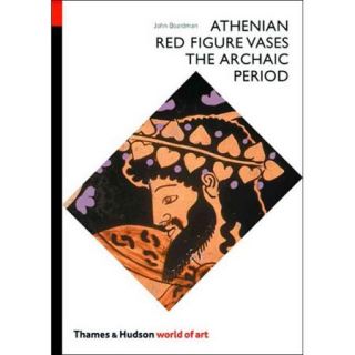 Athenian Red Figure Vases: The Archiac Period